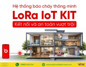 Báo cháy thông minh - Giải pháp an toàn cho ngôi nhà hiện đại
