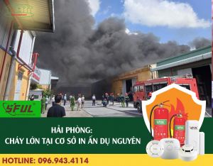 Nên chọn đơn vị uy tín nào để tiến hành thi công, lắp đặt báo cháy sớm Hải Phòng?