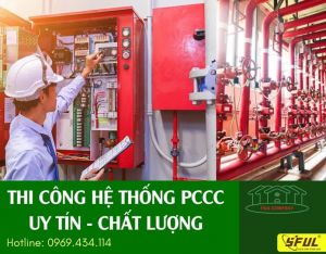 Cách thi công hệ thống phòng cháy chữa cháy đạt tiêu chuẩn
