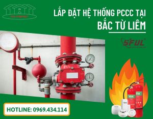 Lắp đặt PCCC Nam Từ Liêm tăng cường công tác phòng chống cháy