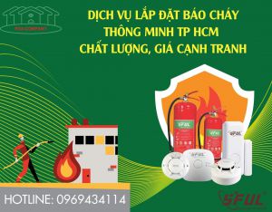 Chủ động phòng chống cháy nổ bằng việc lắp thiết bị báo cháy sớm thành phố HCM