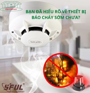 Rinh ngay thiết bị cảnh báo cháy sớm - An tâm mọi lúc, mọi nơi