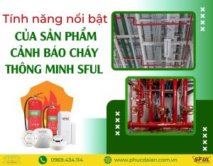 Cảnh báo cháy thông minh: Vì sao nên mua ở Phúc Đại An?