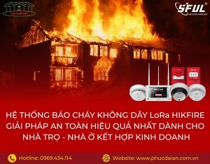 Giải pháp cải tiến hệ thống báo cháy với thiết bị báo cháy trung tâm