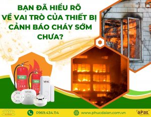 Lắp đặt thiết bị cảnh báo cháy sớm - Đem lại an toàn tối đa cho không gian sống của bạn