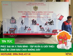 Phúc Đại An x Thái Bình - Tập Huấn & Giới Thiệu Thiết Bị Cảnh Báo Cháy Không Dây