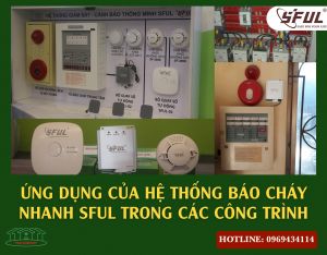 Thiết bị cảnh báo cháy nhanh Sful Phúc Đại An - Báo cháy hiệu quả cho mọi công trình